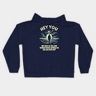 Loneliness Never Looked So Good: Hey You Shirt Kids Hoodie